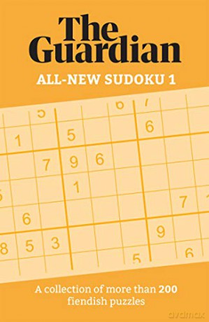 The Guardian All-New Sudoku 1: A collection of more than 200 fiendish puzzles Guardian Puzzle Books - The Guardian [KSIĄŻKA]