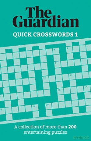 The Guardian Quick Crosswords 1: A collection of more than 200 entertaining puzzles Guardian Puzzles - The Guardian [KSIĄŻKA]