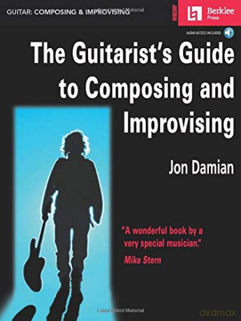 The Guitarist's Guide to Composing and Improvising With CD - Jon Damian [KSIĄŻKA]