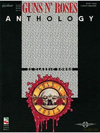The Guns N' Roses Anthology. Sheet Music for Guitar Tabwith Chord Boxes [KSIĄŻKA]