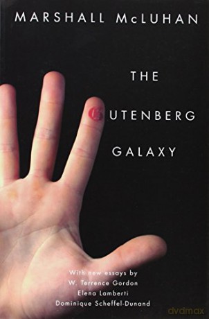 The Gutenberg Galaxy: Centennial Edition with New Essays by W. Terrence Gordon, Elena Lamberti, and Dominique Scheffel-Dunand - Estate of Corinne McLuhan [KSIĄŻKA]