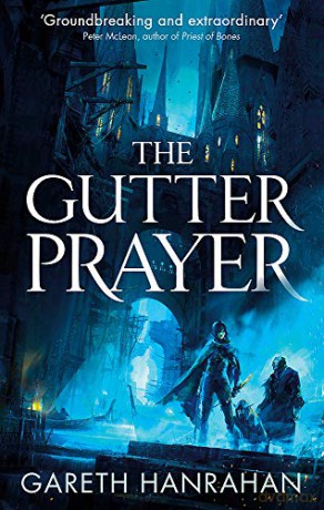 The Gutter Prayer: Book One of the Black Iron Legacy - Gareth Hanrahan [KSIĄŻKA]