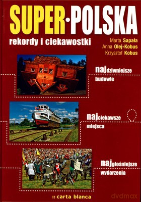Super Polska Rekordy I Ciekawostki (twarda) [KSIĄŻKA]