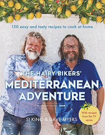 The Hairy Bikers' Mediterranean Adventure TV tie-in: 150 easy and tasty recipes to cook at home - Hairy Bikers [KSIĄŻKA]
