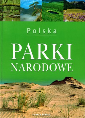 Polska Parki Narodowe (twarda) [KSIĄŻKA]