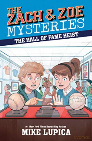The Hall of Fame Heist Zach and Zoe Mysteries - Mike Lupica [KSIĄŻKA]