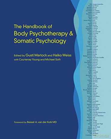 The Handbook of Body Psychotherapy and Somatic Psychology - Gustl Marlock [KSIĄŻKA]