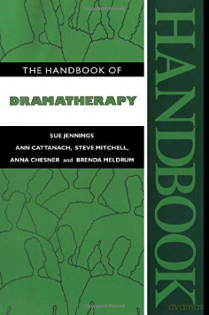 The Handbook of Dramatherapy - Sue Jennings [KSIĄŻKA]