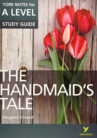 The Handmaid's Tale: York Notes for A-level: everything you need to catch up, study and prepare for 2021 assessments and 2022 exams - Coral Ann Howells [KSIĄŻKA]