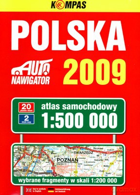 Polska 2009 Atlas Samochodowy 1:500 000 [KSIĄŻKA]