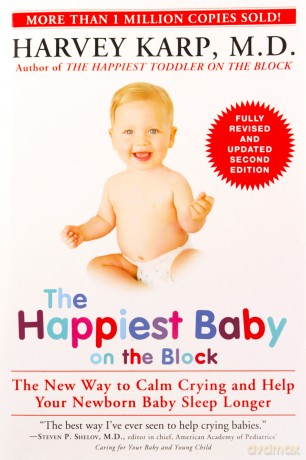The Happiest Baby on the Block; Fully Revised and Updated Second Edition: The New Way to Calm Crying and Help Your Newborn Baby Sleep Longer - Harvey Karp M.D. [KSIĄŻKA]
