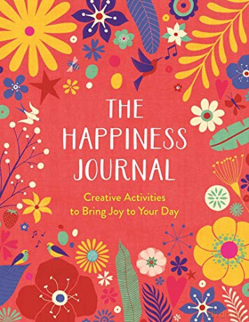 The Happiness Journal: Creative Activities to Bring Joy to Your Day Wellbeing Guides - Carole Hénaff [KSIĄŻKA]