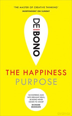The Happiness Purpose - Edward De Bono [KSIĄŻKA]