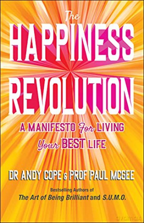 The Happiness Revolution: A Manifesto for Living Your Best Life - Andy Cope [KSIĄŻKA]