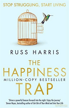 The Happiness Trap: Stop Struggling, Start Living - Dr. Russ Harris [KSIĄŻKA]
