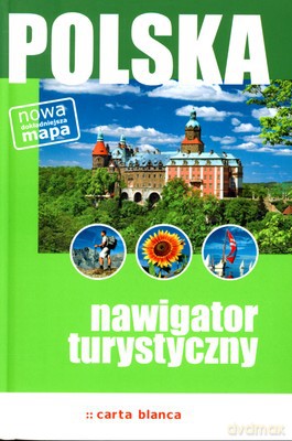 Polska Nawigator Turystyczny 2009 [KSIĄŻKA]