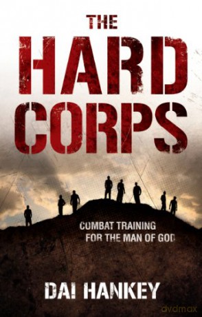 The Hard Corps: Combat training for the man of God - Dai Hankey [KSIĄŻKA]