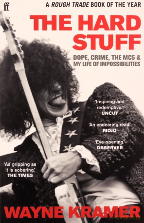 The Hard Stuff: Dope, Crime, The MC5, and My Life of Impossibilities - Wayne Kramer [KSIĄŻKA]