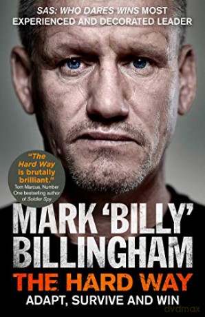 The Hard Way: Adapt, Survive and Win - Mark 'Billy' Billingham [KSIĄŻKA]