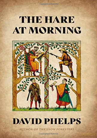 The Hare at Morning - David Phelps [KSIĄŻKA]
