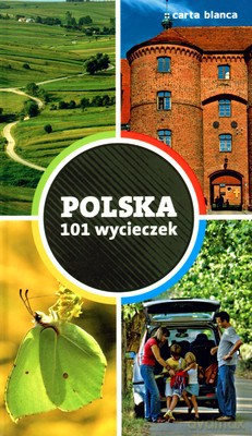 Polska 101 Wycieczek [KSIĄŻKA]