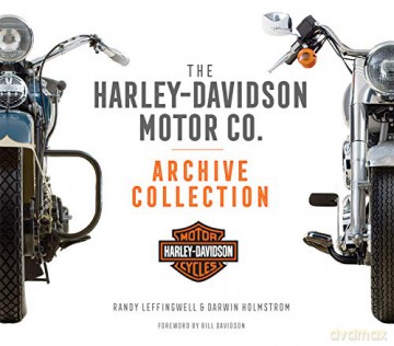 The Harley-Davidson Motor Co. Archive Collection - Darwin Holmstrom [KSIĄŻKA]