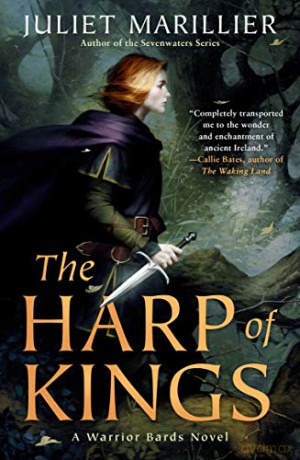 The Harp of Kings: 1 Warrior Bards - Juliet Marillier [KSIĄŻKA]