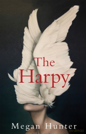 The Harpy: Megan Hunter - Megan Hunter [KSIĄŻKA]