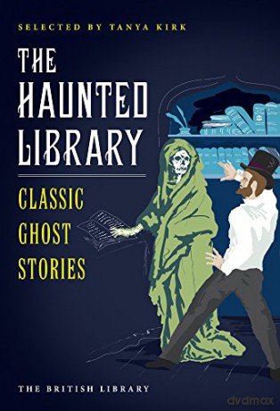 The Haunted Library: Classic Ghost Stories - Tanya Kirk [KSIĄŻKA]