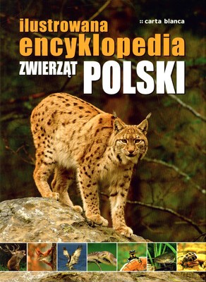 Ilustrowana Encyklopedia Zwierząt Polski (twarda) [KSIĄŻKA]