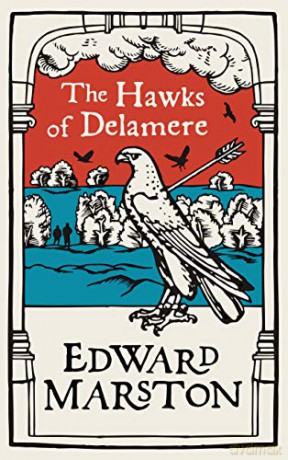 The Hawks of Delamere: Domesday, 7: 13 - Edward Marston [KSIĄŻKA]