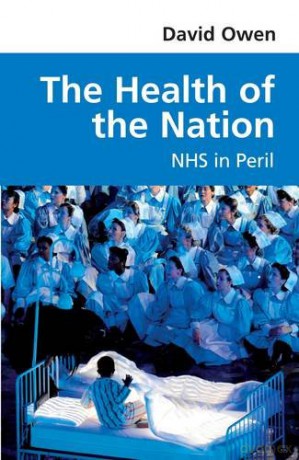 The Health of the Nation: NHS in Peril - David Owen [KSIĄŻKA]