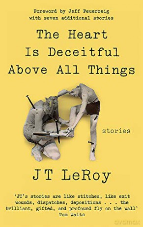 The Heart is Deceitful Above All Things - JT LeRoy [KSIĄŻKA]