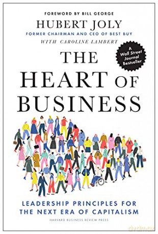 The Heart of Business: Leadership Principles for the Next Era of Capitalism - Hubert Joly [KSIĄŻKA]