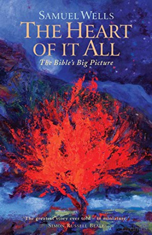 The Heart Of It All: The Bible's Big Picture - Samuel Wells [KSIĄŻKA]