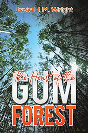 The Heart of the Gum Forest - David H. M. Wright [KSIĄŻKA]