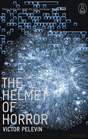 The Helmet of Horror: The Myth of Theseus and the Minotaur Myths Myths, 11 - Victor Pelevin [KSIĄŻKA]