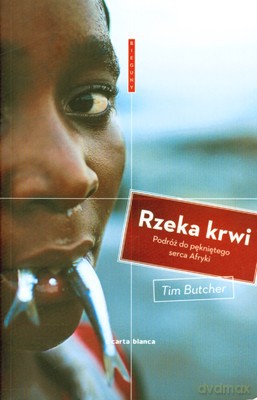 Rzeka Krwi - Tim Butcher [KSIĄŻKA]