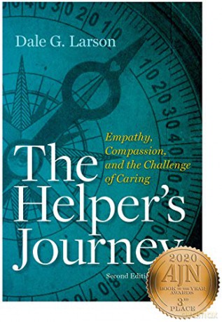 The Helper's Journey: Empathy, Compassion and the Challenge of Caring [KSIĄŻKA]