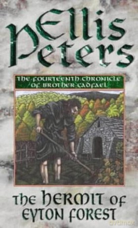 The Hermit Of Eyton Forest: 14 Cadfael Chronicles - Ellis Peters [KSIĄŻKA]
