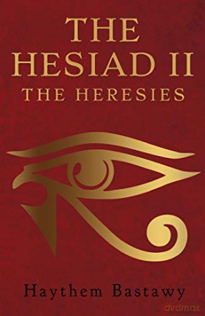 The Hesiad ll: The Heresies - Haythem Bastawy [KSIĄŻKA]