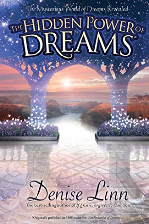 The Hidden Power of Dreams: The Mysterious World of Dreams Revealed - Denise Linn [KSIĄŻKA]