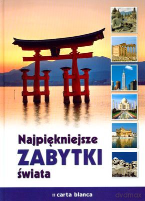 Najpiękniejsze Zabytki Świata (twarda) [KSIĄŻKA]