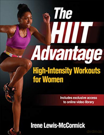 The HIIT Advantage: High-Intensity Workouts for Women - Irene Lewis-McCormick [KSIĄŻKA]