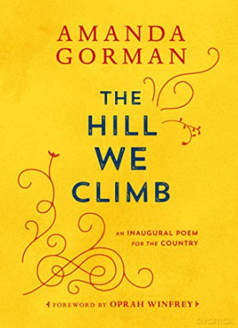 The Hill We Climb: An Inaugural Poem for the Country [KSIĄŻKA]
