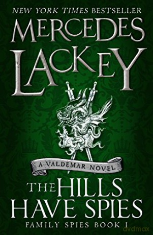 The Hills Have Spies Family Spies #1 Valdemar: 4 - Mercedes Lackey [KSIĄŻKA]