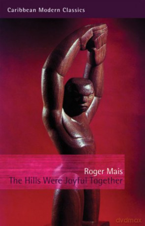The Hills Were Joyful Together Caribbean Modern Classics - Roger Mais [KSIĄŻKA]