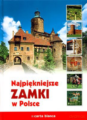Najpiękniejsze Zamki W Polsce (twarda) [KSIĄŻKA]