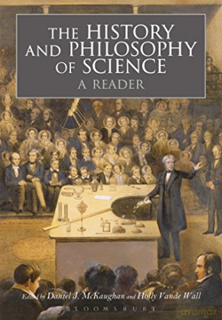 The History and Philosophy of Science: A Reader - Daniel J. McKaughan [KSIĄŻKA]