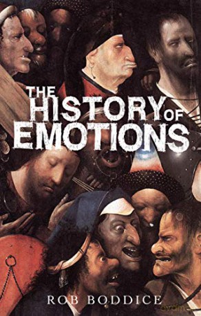 The history of emotions Historical Approaches - Rob Boddice [KSIĄŻKA]